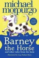 KNYGA Michael Morpurgo Barney the Horse and Other Tales from the Farm
