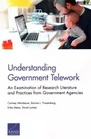 KNYGA Cortney Weinbaum Understanding Government Telework, An Examination of Research Literature and Practices from Government Agencies