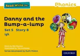 KNYGA Gill Munton Read Write Inc. Phonics: Danny and the Bump-a-lump (Geltona Set 5 Storybook 8)