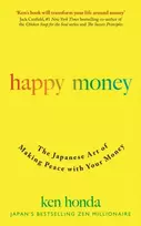KNYGA Ken Honda Happy Money, The Japanese Art of Making Peace with Your Money