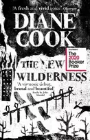 KNYGA Diane Cook New Wilderness, SHORTLISTED FOR THE BOOKER PRIZE 2020