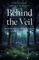 KNYGA Jessica Franzini Behind the Veil, One Man's Journey from Opioid Addiction to Spirituality and Beyond