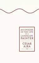 KNYGA Cesar Aira Episode in the Life of a Landscape Painter