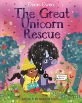 KNYGA Diane Ewen Great Unicorn Rescue, A magical adventure about facing your fears