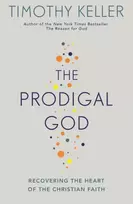 KNYGA Timothy J Keller Prodigal God, Recovering the heart of the Christian faith