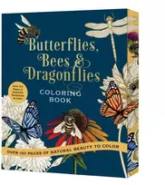 KNYGA Editors of Chartwell Books Butterflies, Bees & Dragonflies Coloring Book, Over 150 Pages of Natural Beauty to Color with Beautiful Sprayed Edges - Over 150 Pages of Beautiful Botanicals to Color