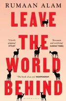 KNYGA Rumaan Alam Leave the World Behind, 'The book of an era' Independent