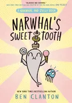 KNYGA Ben Clanton Narwhal's Sweet Tooth
