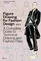 KNYGA Elisabetta Kuky Drudi Figure Drawing for Fashion Design, Vol. 2, A Complete Guide to Technical Drawing and Fashion Flats