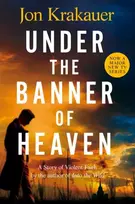 KNYGA Jon Krakauer Under The Banner of Heaven, A Story of Violent Faith