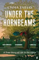 KNYGA Emma Tarlo Under the Hornbeams, A true story of life in the open