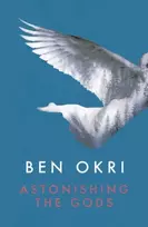 KNYGA Ben Okri Astonishing the Gods