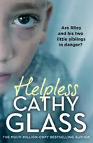 KNYGA Cathy Glass Helpless, Are Riley and His Two Little Siblings in Danger?