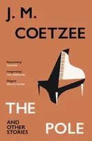 KNYGA J M Coetzee Coetzee Jm Pole and Other Stories