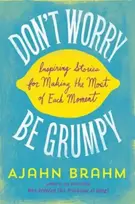KNYGA Ajahn Brahm Don't Worry, be Grumpy, Inspiring Stories for Making the Most of Each Moment