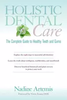 KNYGA Nadine Artemis Holistic Dental Care, The Complete Guide to Healthy Teeth and Gums