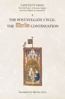 KNYGA Norris J Lacy Lancelot-Grail: 8. The Post Vulgate Cycle. The Merlin Continuation, The Old French Arthurian Vulgate and Post-Vulgate in Translation