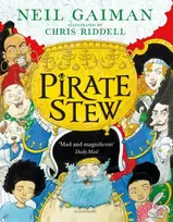 KNYGA Pirate Stew, The show-stopping picture book from Neil Gaiman and Chris Riddell