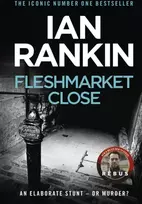KNYGA Ian Rankin Fleshmarket Close, The number one bestselling series that inspired BBC One’s REBUS