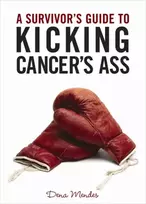 KNYGA Dena Mendes Survivor's Guide to Kicking Cancer's Ass