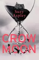 KNYGA Suzy Aspley Crow Moon, The atmospheric, chilling debut thriller that everyone is talking about … first in an addictive, enthralling series
