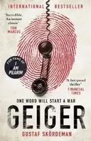 KNYGA Gustaf Skordeman Geiger, The most gripping thriller debut since I AM PILGRIM