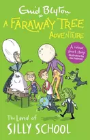 KNYGA Enid Blyton Faraway Tree Adventure: The Land of Silly School, Colour Short Stories