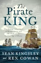 KNYGA Sean Kingsley Pirate King, The Strange Adventures of Henry Avery and the Birth of the Golden Age of Piracy