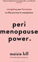 KNYGA Maisie Hill Perimenopause Power, Navigating your hormones on the journey to menopause