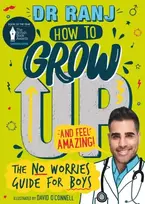KNYGA Ranj Singh How to Grow Up and Feel Amazing!, The No-Worries Guide for Boys