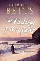 KNYGA Charlotte Betts Fading of the Light, a heart-wrenching historical family saga set on the Cornish coast