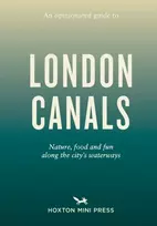 KNYGA Emmy Watts Opinionated Guide to London Canals
