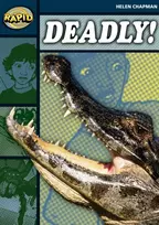 KNYGA Helen Chapman Rapid Reading: Deadly (Stage 6 Level 6B)