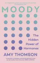 KNYGA Amy Thomson Moody, The Hidden Power of Hormones