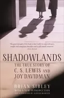 KNYGA Brian Sibley Shadowlands: The True Story of C S Lewis and Joy Davidman