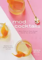 KNYGA Natalie Jacob Mod Cocktails, Modern Takes on Classic Recipes from the 40's, 50's and 60's