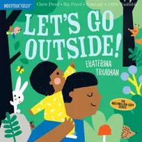 KNYGA Amy Pixton Indestructibles: Let's Go Outside!, Chew Proof · Rip Proof · Nontoxic · 100% Washable (Book for Babies, Newborn Books, Safe to Chew)