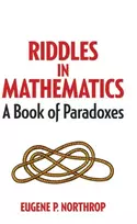 KNYGA Eugene P Northrop Riddles in Mathematics, A Book of Paradoxes