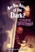 KNYGA Danielle Valentine Tale of the Twisted Toymaker (Are You Afraid of the Dark #2)