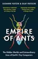 KNYGA Olaf Fritsche Empire of Ants, The hidden worlds and extraordinary lives of Earth's tiny conquerors