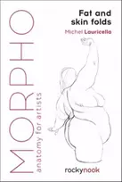 KNYGA Michel Lauricella Morpho: Fat and Skin Folds, Anatomy for Artists