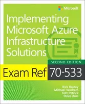 KNYGA Michael Washam Exam Ref 70-533 Implementing Microsoft Azure Infrastructure Solutions