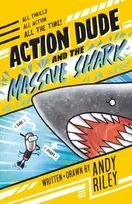KNYGA Andy Riley Action Dude and the Massive Shark, Book 3: an action-packed full-colour graphic novel perfect for readers 8+