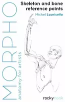 KNYGA Michel Lauricella Morpho: Skeleton and Bone Reference Points, Anatomy for Artists