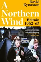 KNYGA David Kynaston A Northern Wind, Britain 1962-65