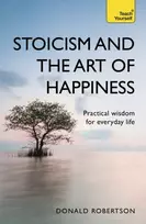 KNYGA Donald Robertson Stoicism and the Art of Happiness, Practical wisdom for everyday life