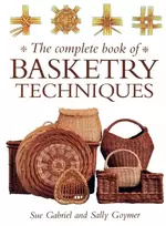 KNYGA Sue Gabriel Complete Book of Basketry Techniques