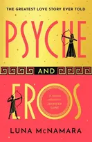KNYGA Luna Mcnamara Psyche and Eros, The spellbinding Greek mythology retelling that everyone’s talking about!