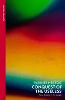 KNYGA Werner Herzog Conquest of the Useless, Fever Dreams in the Jungle