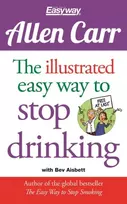 KNYGA Allen Carr Illustrated Easy Way to Stop Drinking, Free At Last!